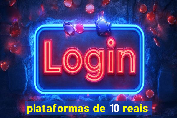 plataformas de 10 reais